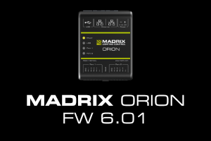MADRIX ORION FW 6.01